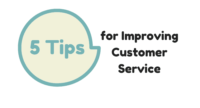 5 Tips for Improving Customer Service - Clarity Quest